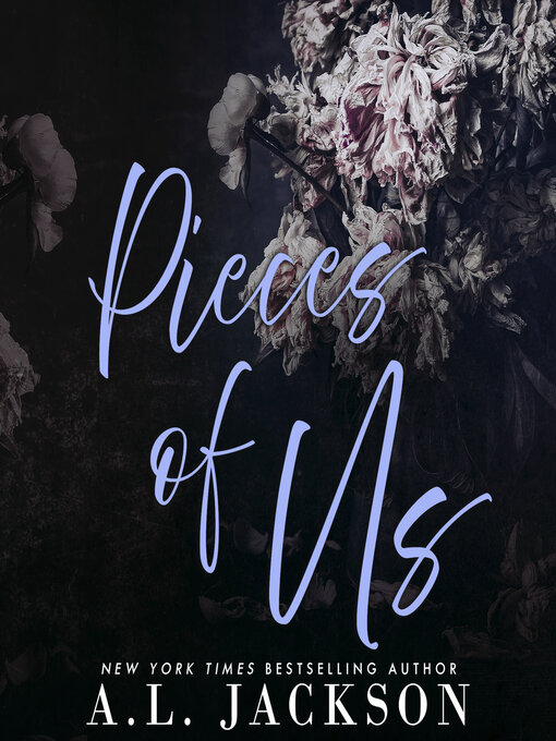 Title details for Pieces of Us by A.L. Jackson - Available